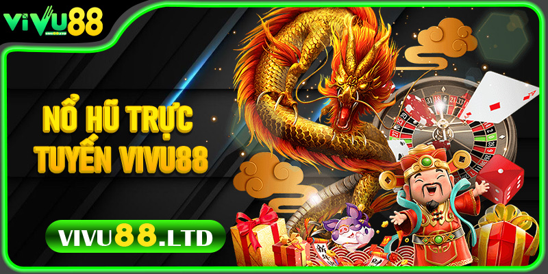 Nổ Hũ Trực Tuyến Vivu88: Săn Jackpot Tiền Tỷ 2025