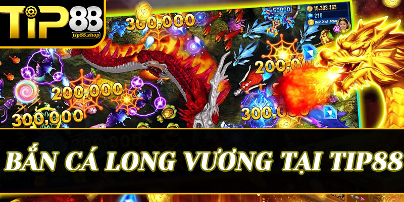 Bí kíp "diệt gọn" Boss khủng trong Bắn cá Long Vương tại Tip88
